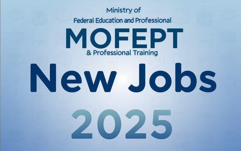 Ministry of Federal Education and Professional Training (MOFEPT) New Jobs 2025