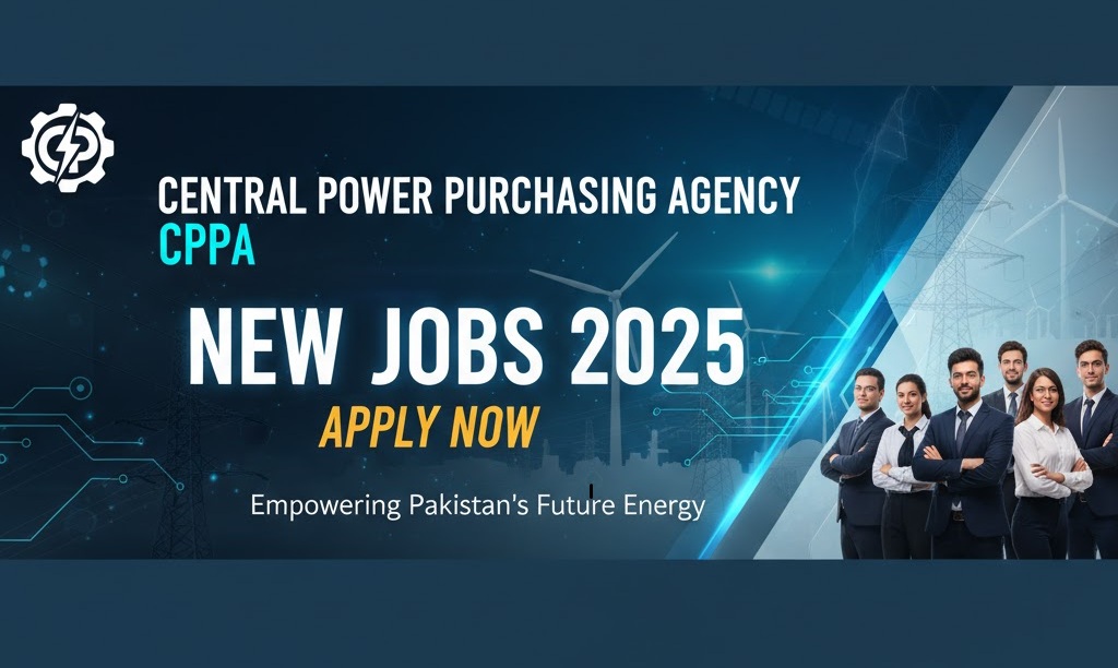 Centeral Power Purchasing Agency CPPA New Jobs 2025 Apply Now